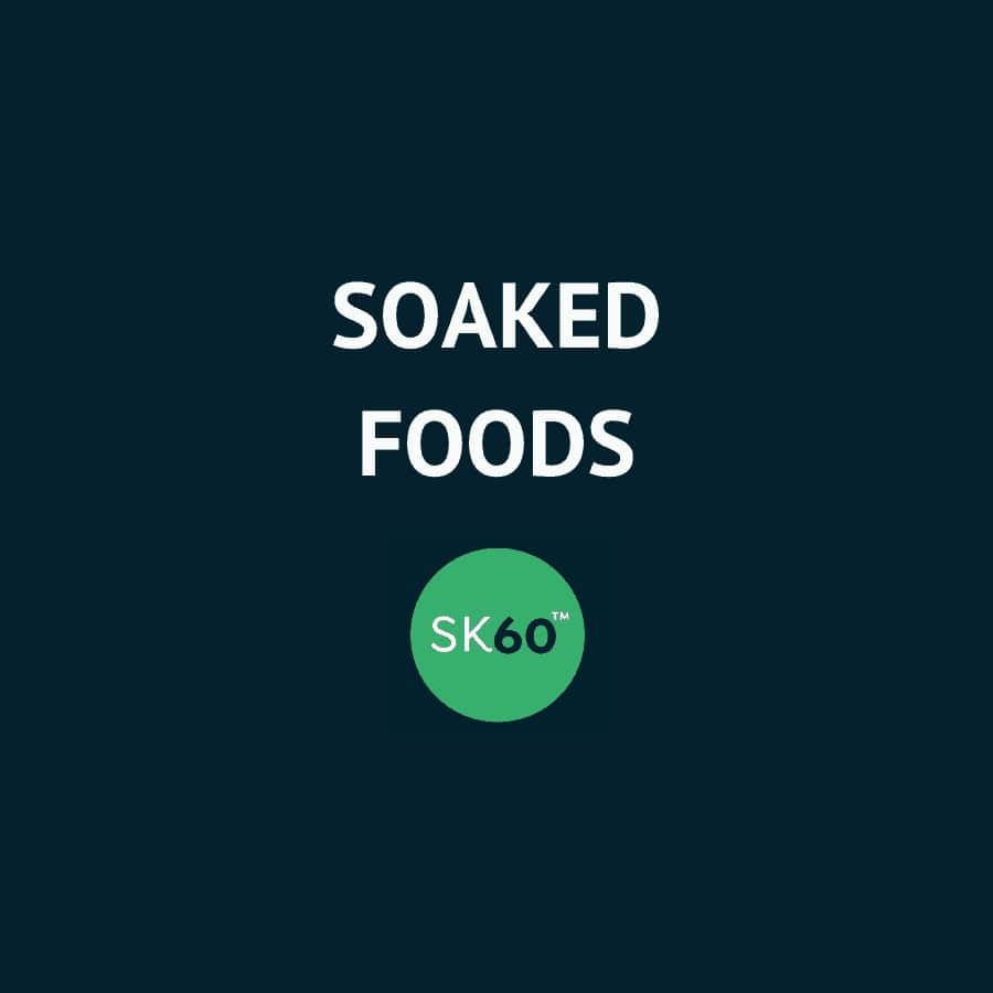 soaked foods soaked foods