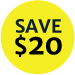 Save $20 SAVE $20