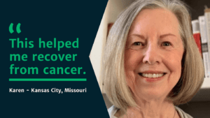 Karen Testimonial "This helped me recover from cancer"