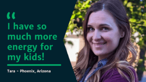 Tara Testimonial: I have so much more energy for my kids!