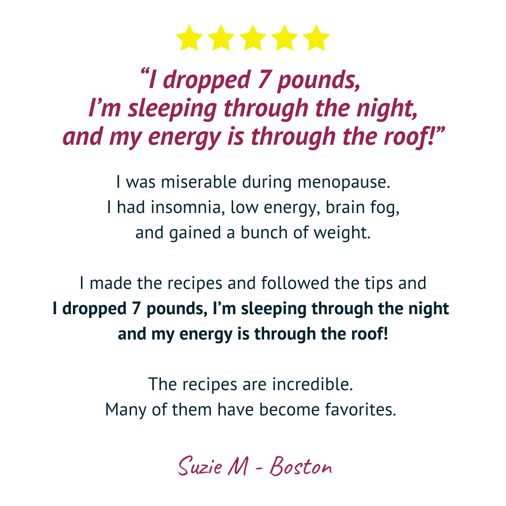 Suzie Menopause Meals Testimonial A 5 star testimonial from a customer about losing 7 pounds